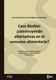 Caso BioAlai: ¿construyendo alternativas en el consumo alimentario?