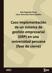Caso Implementación de un sistema de gestión empresarial (ERP) en una universidad peruana (fase de cierre)