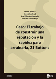 Caso: El trabajo de construir una reputación y la rapidez para arruinarla, 21 Buttons