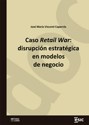 Caso Retail War: disrupción estratégica en modelos de negocio