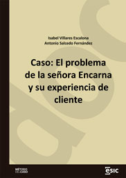 Caso: El problema de la señora Encarna y su experiencia de cliente