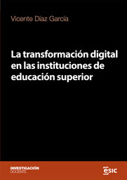 LA TRANSFORMACIÓN DIGITAL EN LAS INSTITUCIONES DE EDUCACIÓN SUPERIOR