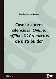 Caso La guerra silenciosa. Online, offline, D2C y marcas de distribuidor