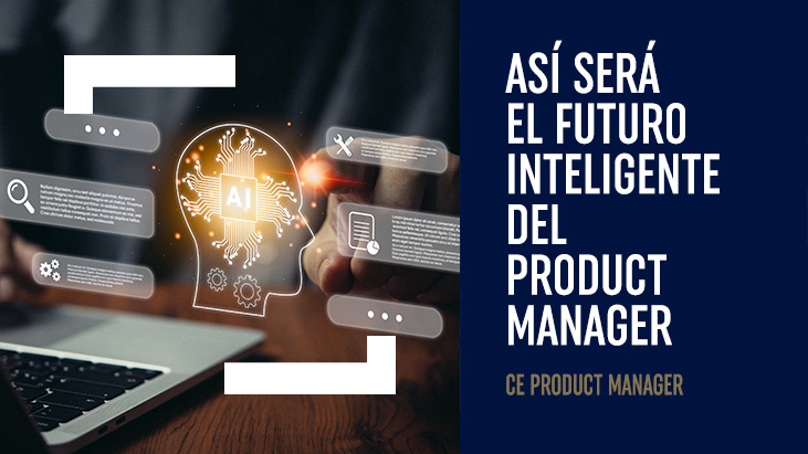 WEBINAR: EL FUTURO INTELIGENTE DE UN PRODUCT MANAGER.