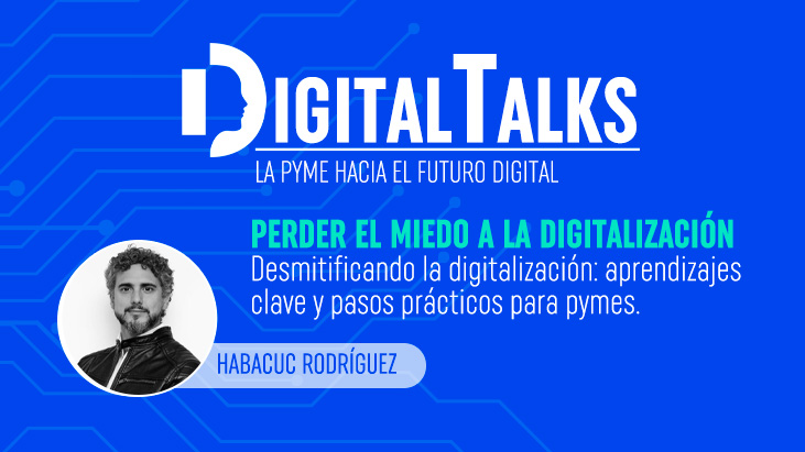 Habacuc Rodriguez "Perder el miedo a la Digitalización"