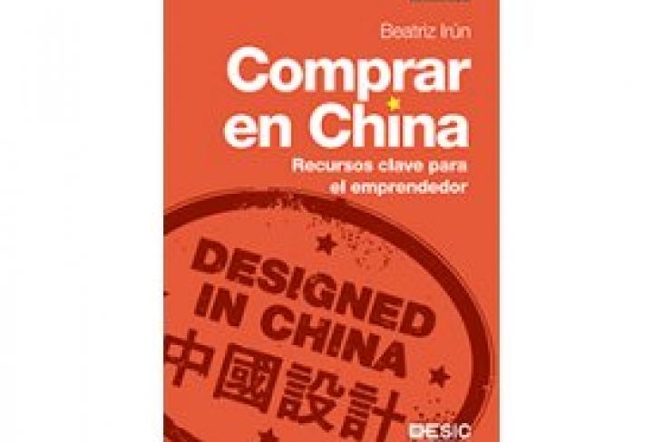 ESIC Editorial presenta: "Comprar en China. Recursos clave para el emprendedor" 