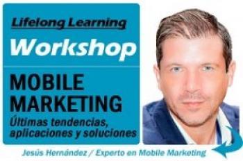 Madrid - Workshop: Mobile Marketing. Tendencias, aplicaciones y soluciones